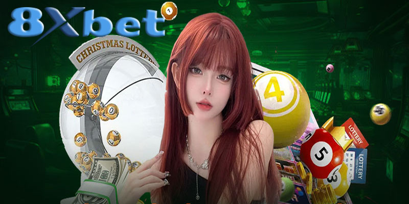 Xổ số 8Xbet - Những ưu điểm nổi bật nhất của xổ số 8Xbet